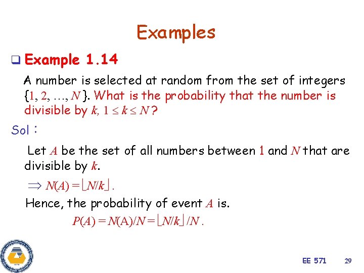 Examples q Example 1. 14 A number is selected at random from the set