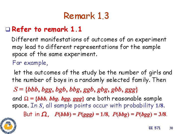 Remark 1. 3 q Refer to remark 1. 1 Different manifestations of outcomes of