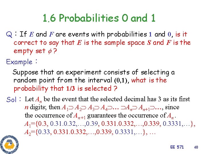 1. 6 Probabilities 0 and 1 Q：If E and F are events with probabilities