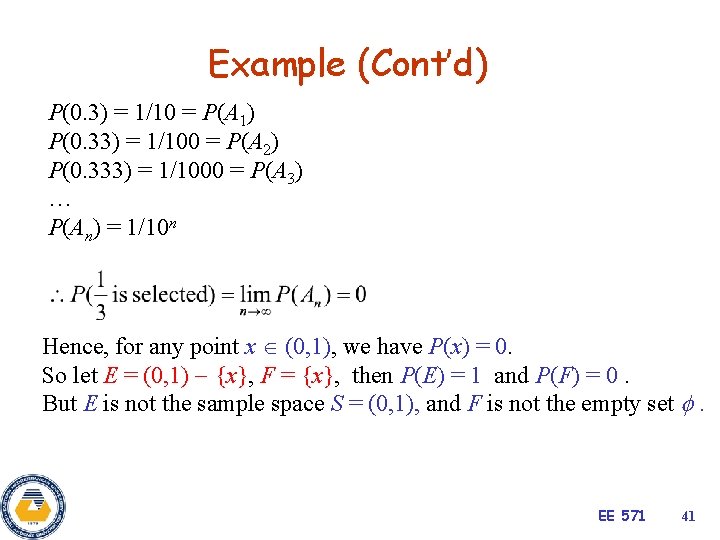 Example (Cont’d) P(0. 3) = 1/10 = P(A 1) P(0. 33) = 1/100 =