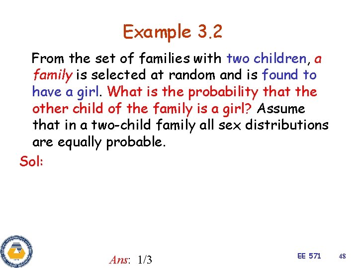 Example 3. 2 From the set of families with two children, a family is