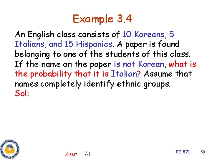Example 3. 4 An English class consists of 10 Koreans, 5 Italians, and 15