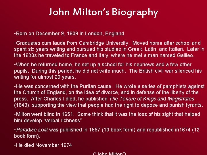 John Milton’s Biography • Born on December 9, 1609 in London, England • Graduates John Milton’s Biography • Born on December 9, 1609 in London, England • Graduates