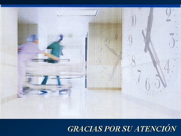 GRACIAS POR SU ATENCIÓN 