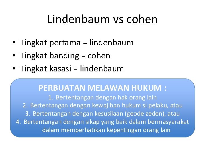 Lindenbaum vs cohen • Tingkat pertama = lindenbaum • Tingkat banding = cohen •