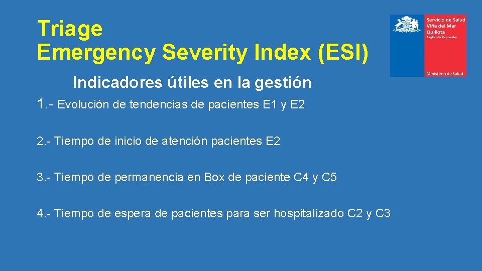 Triage Emergency Severity Index (ESI) Indicadores útiles en la gestión 1. - Evolución de