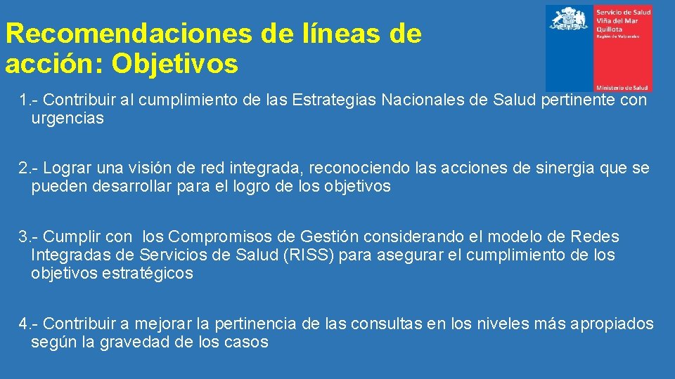 Recomendaciones de líneas de acción: Objetivos 1. - Contribuir al cumplimiento de las Estrategias