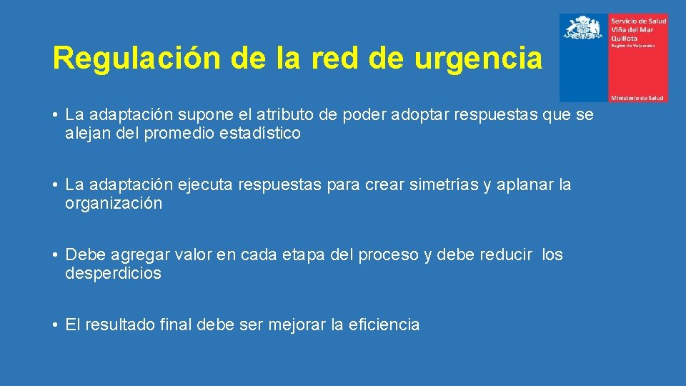 Regulación de la red de urgencia • La adaptación supone el atributo de poder