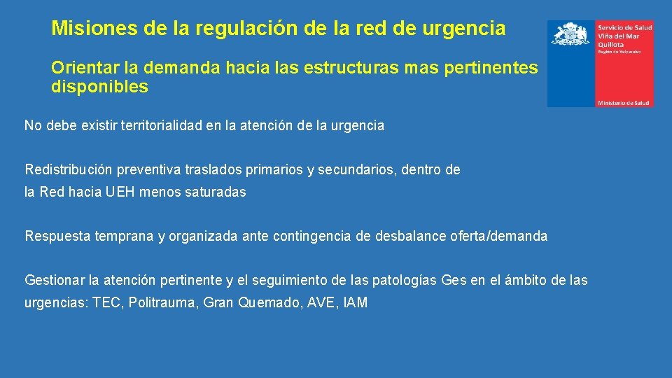 Misiones de la regulación de la red de urgencia Orientar la demanda hacia las