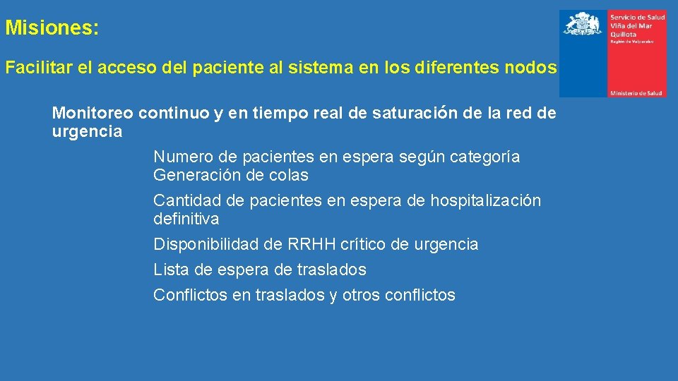 Misiones: Facilitar el acceso del paciente al sistema en los diferentes nodos Monitoreo continuo