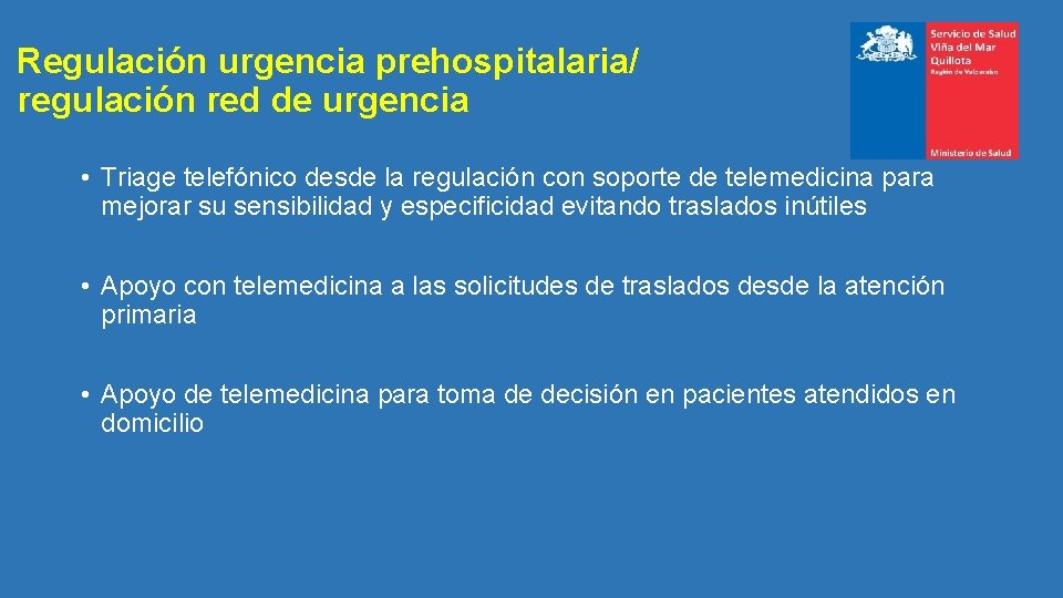 Regulación urgencia prehospitalaria/ regulación red de urgencia • Triage telefónico desde la regulación con
