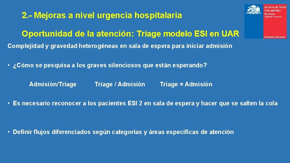 2. - Mejoras a nivel urgencia hospitalaria Oportunidad de la atención: Triage modelo ESI