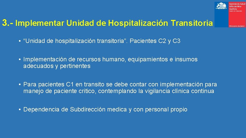 3. - Implementar Unidad de Hospitalización Transitoria • “Unidad de hospitalización transitoria”. Pacientes C