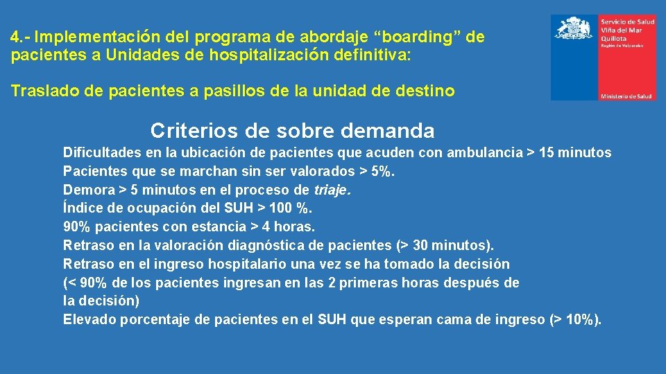 4. - Implementación del programa de abordaje “boarding” de pacientes a Unidades de hospitalización