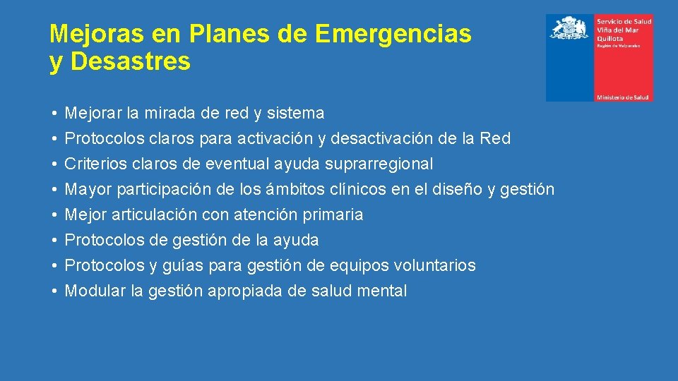 Mejoras en Planes de Emergencias y Desastres • • Mejorar la mirada de red