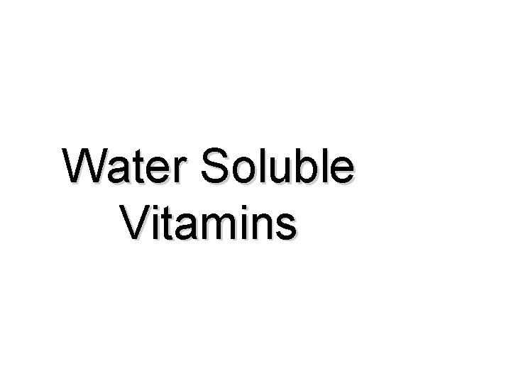 Water Soluble Vitamins 