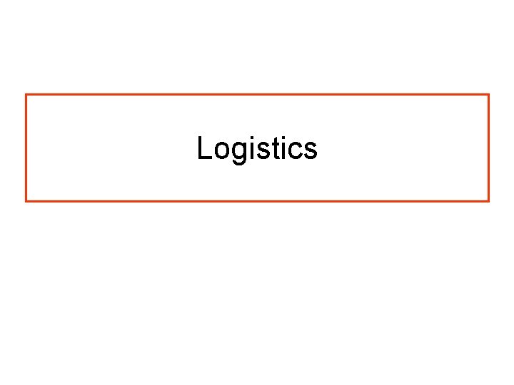 Logistics 
