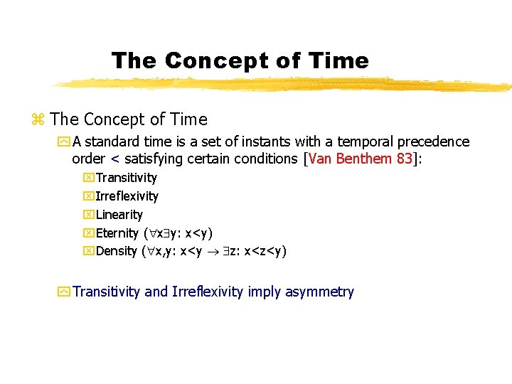 The Concept of Time z The Concept of Time y A standard time is