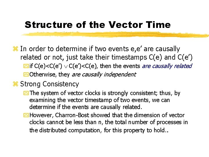 Structure of the Vector Time z In order to determine if two events e,