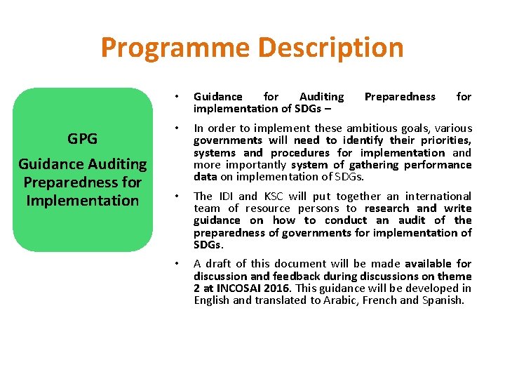 Programme Description GPG Guidance Auditing Preparedness for Implementation • Guidance for Auditing implementation of