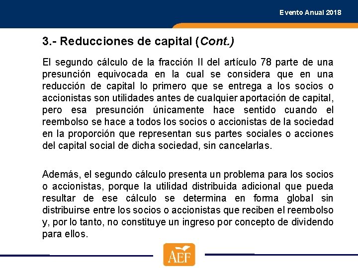 Evento Anual 2018 3. - Reducciones de capital (Cont. ) El segundo cálculo de