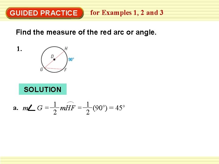 GUIDED PRACTICE for Examples 1, 2 and 3 Find the measure of the red
