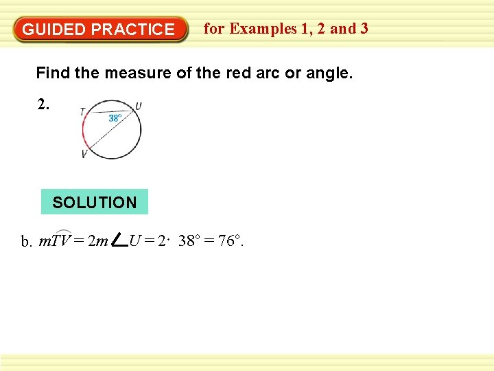 GUIDED PRACTICE for Examples 1, 2 and 3 Find the measure of the red