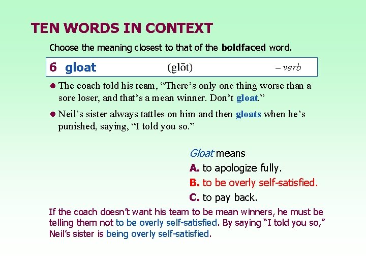 TEN WORDS IN CONTEXT Choose the meaning closest to that of the boldfaced word.