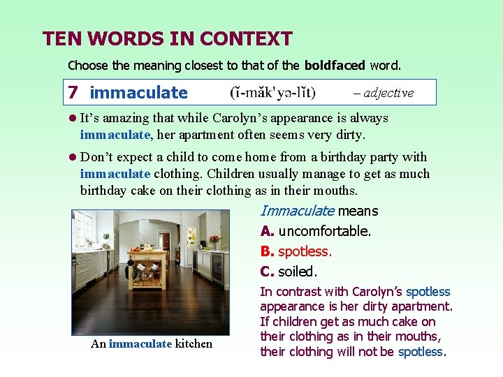 TEN WORDS IN CONTEXT Choose the meaning closest to that of the boldfaced word.