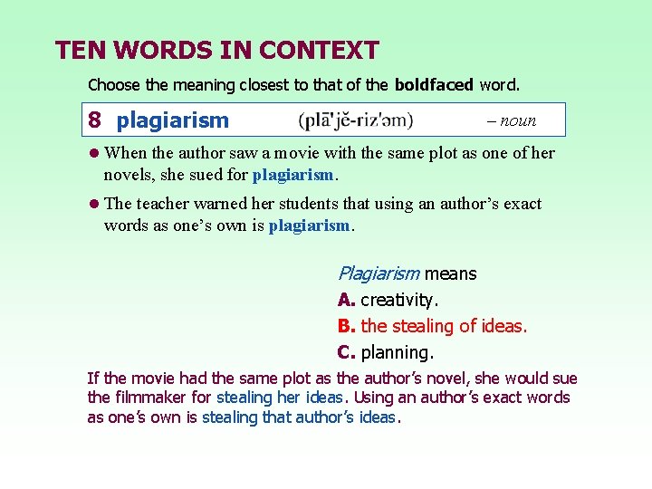 TEN WORDS IN CONTEXT Choose the meaning closest to that of the boldfaced word.