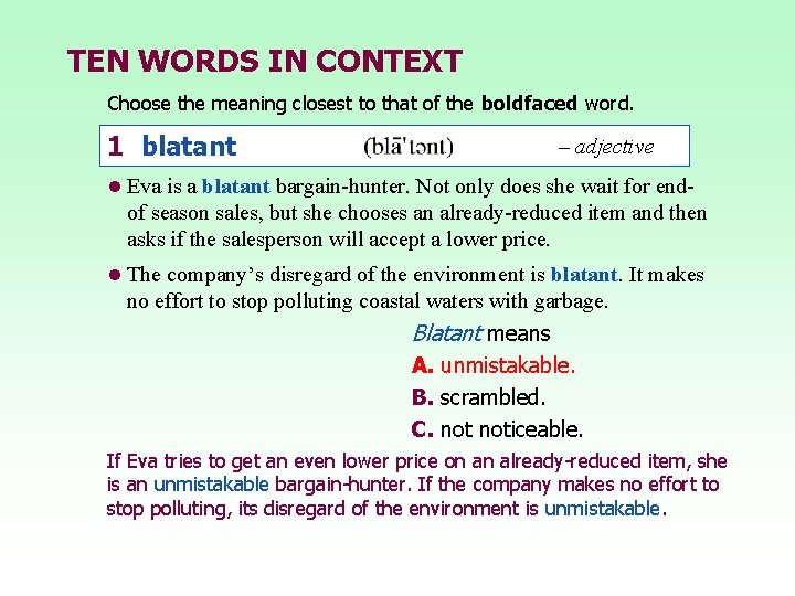 TEN WORDS IN CONTEXT Choose the meaning closest to that of the boldfaced word.