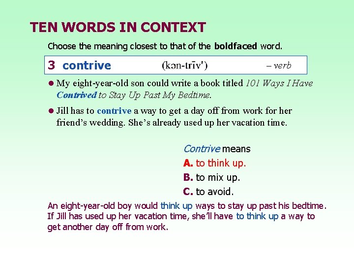 TEN WORDS IN CONTEXT Choose the meaning closest to that of the boldfaced word.