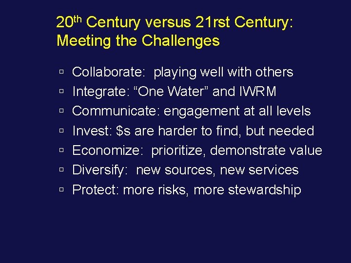 20 th Century versus 21 rst Century: Meeting the Challenges ú ú ú ú