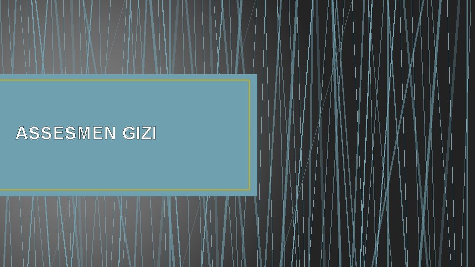 ASSESMEN GIZI 