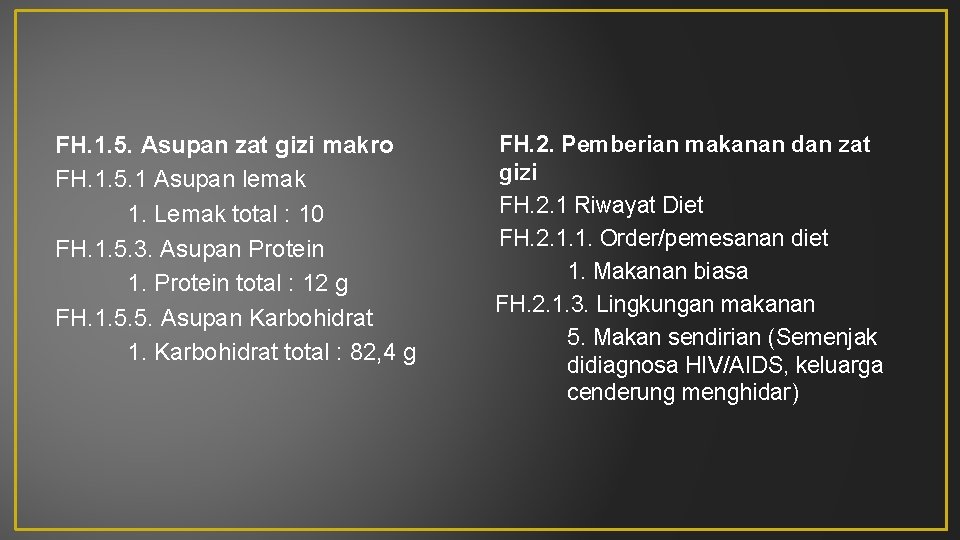 FH. 1. 5. Asupan zat gizi makro FH. 1. 5. 1 Asupan lemak 1.