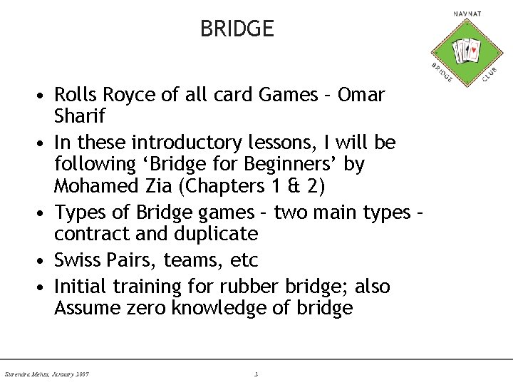 BRIDGE • Rolls Royce of all card Games – Omar Sharif • In these