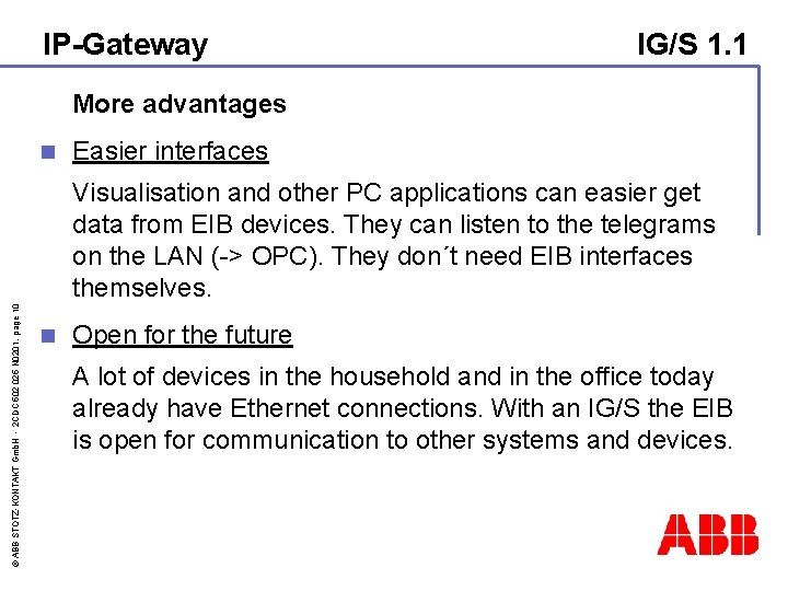IP-Gateway IG/S 1. 1 More advantages n Easier interfaces © ABB STOTZ-KONTAKT Gmb. H
