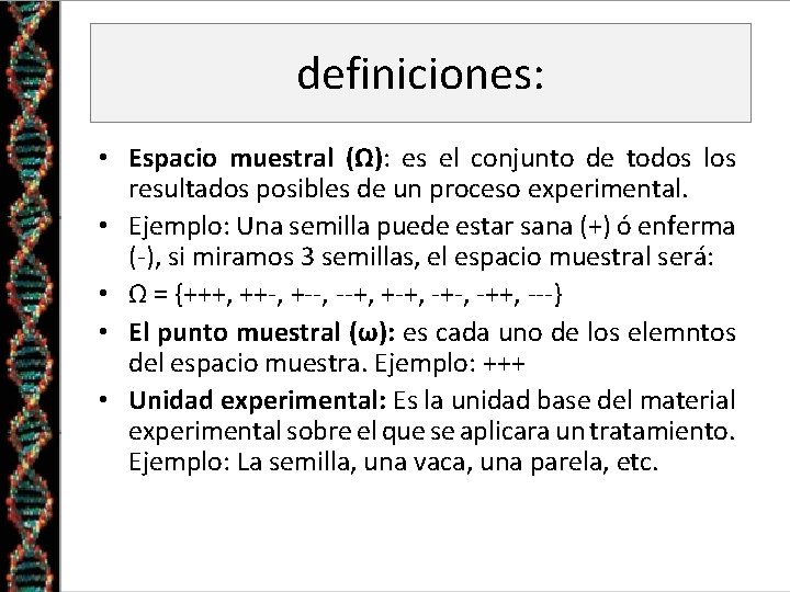 definiciones: • Espacio muestral (Ω): es el conjunto de todos los resultados posibles de definiciones: • Espacio muestral (Ω): es el conjunto de todos los resultados posibles de