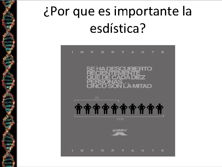 ¿Por que es importante la esdística? ¿Por que es importante la esdística?