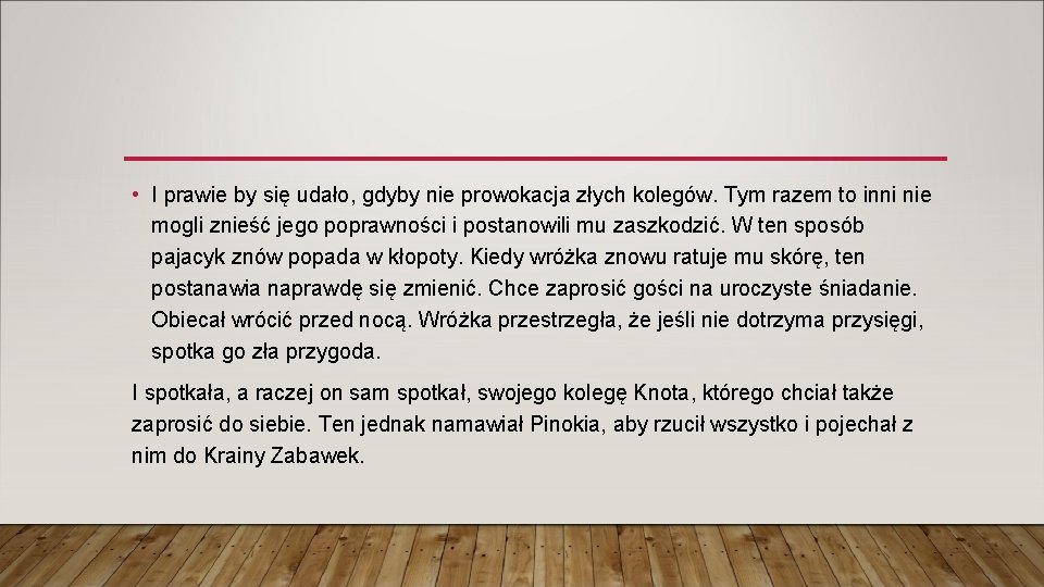 • I prawie by się udało, gdyby nie prowokacja złych kolegów. Tym razem • I prawie by się udało, gdyby nie prowokacja złych kolegów. Tym razem