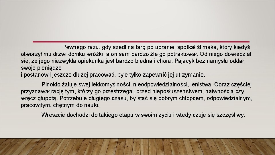 Pewnego razu, gdy szedł na targ po ubranie, spotkał ślimaka, który kiedyś otworzył Pewnego razu, gdy szedł na targ po ubranie, spotkał ślimaka, który kiedyś otworzył
