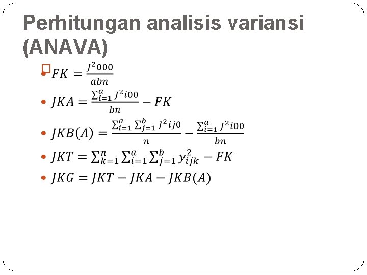 Perhitungan analisis variansi (ANAVA) � 