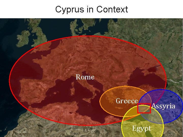 Cyprus in Context Rome Greece Egypt Assyria 