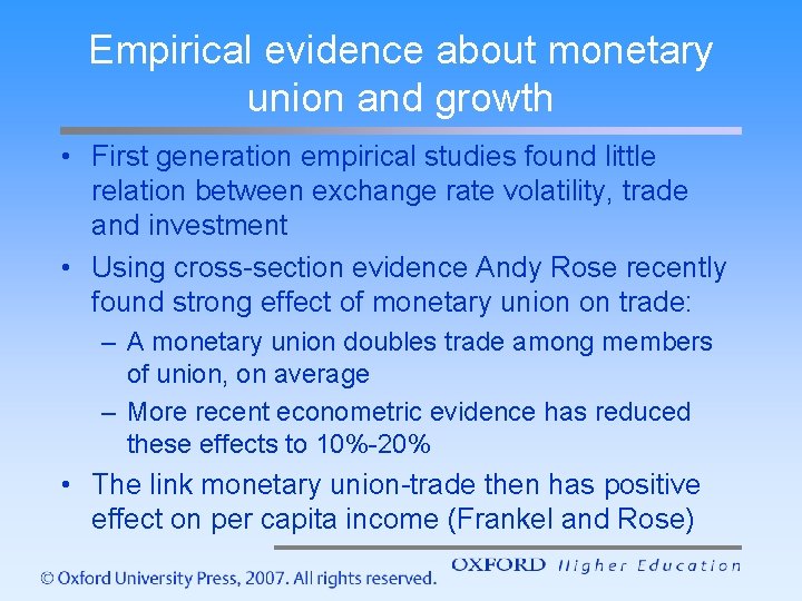 Empirical evidence about monetary union and growth • First generation empirical studies found little