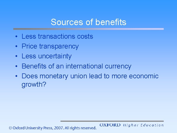 Sources of benefits • • • Less transactions costs Price transparency Less uncertainty Benefits