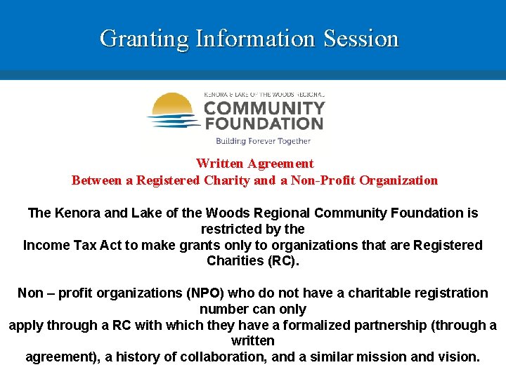 Granting Information Session Written Agreement Between a Registered Charity and a Non-Profit Organization The