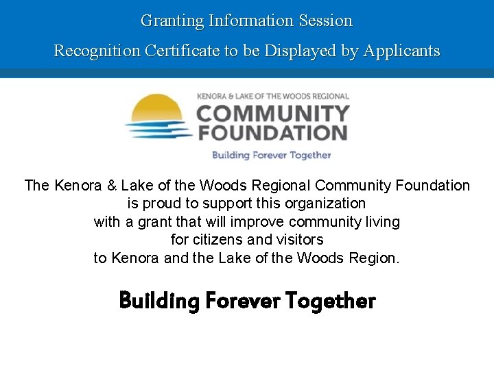 Granting Information Session Recognition Certificate to be Displayed by Applicants The Kenora & Lake