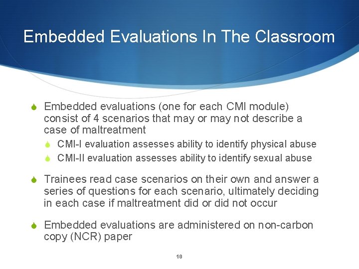Embedded Evaluations In The Classroom S Embedded evaluations (one for each CMI module) consist