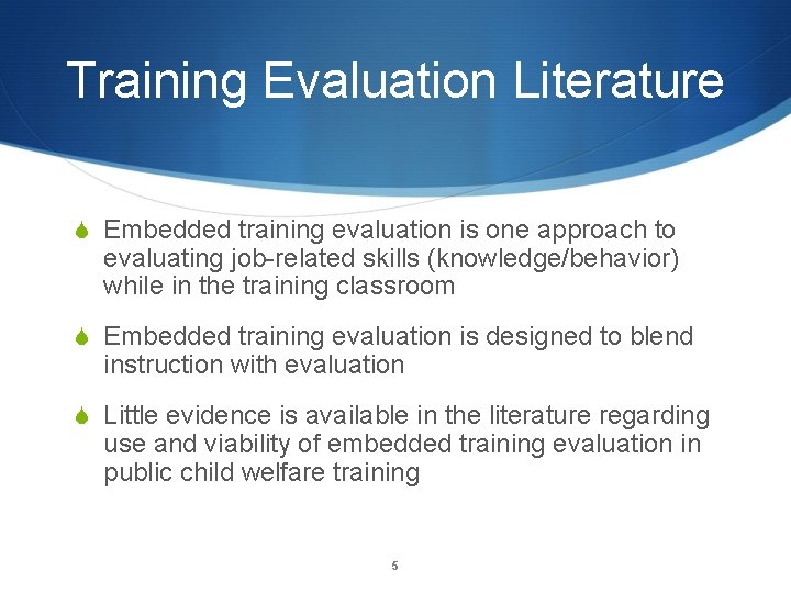 Training Evaluation Literature S Embedded training evaluation is one approach to evaluating job-related skills