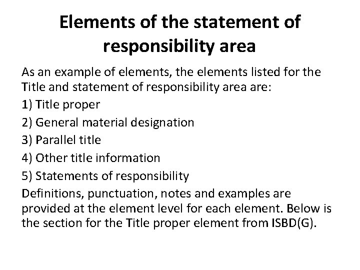 Elements of the statement of responsibility area As an example of elements, the elements